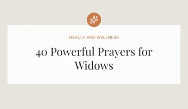 40 Powerful Prayers for Widows