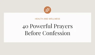 40 Powerful Prayers Before Confession