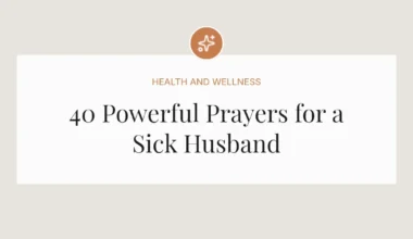 40 Powerful Prayers for a Sick Husband