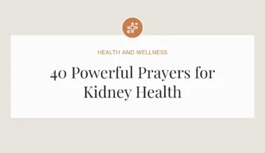 40 Powerful Prayers for Kidney Health