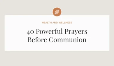 40 Powerful Prayers Before Communion