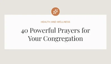 40 Powerful Prayers for Your Congregation