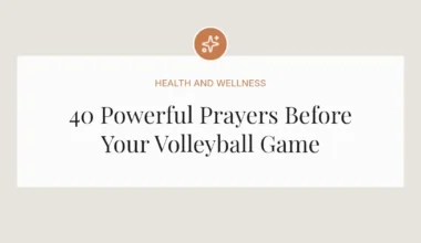40 Powerful Prayers Before Your Volleyball Game