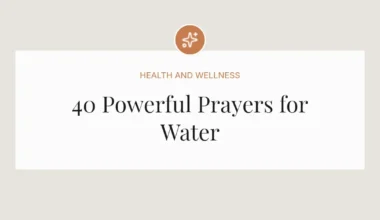 40 Powerful Prayers for Water