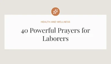 40 Powerful Prayers for Laborers