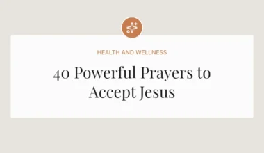 40 Powerful Prayers to Accept Jesus