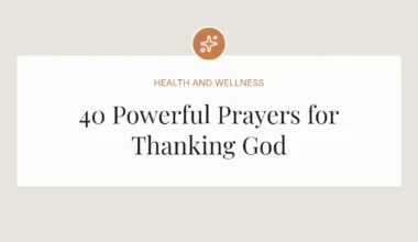 40 Powerful Prayers for Thanking God
