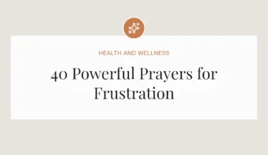40 Powerful Prayers for Frustration