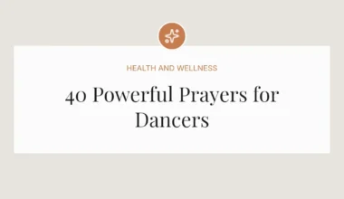 40 Powerful Prayers for Dancers