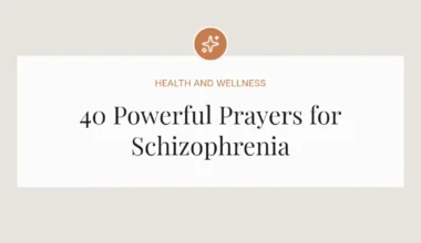 40 Powerful Prayers for Schizophrenia