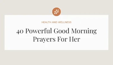 40 Powerful Good Morning Prayers For Her
