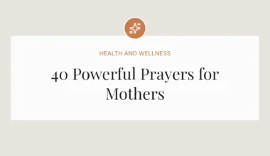 40 Powerful Prayers for Mothers