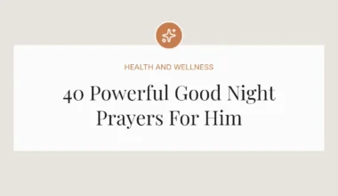 40 Powerful Good Night Prayers For Him
