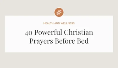 40 Powerful Christian Prayers Before Bed